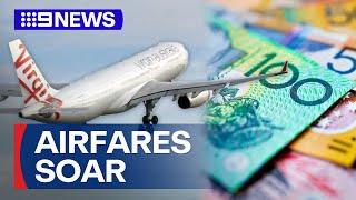 Australian domestic airfare prices increasing | 9 News Australia