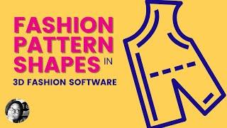 Master FASHION PATTERN SHAPES in 3D Software Like a Pro!