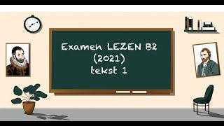 Examen LEZEN B2 2021 (tekst 1)  - STAATSEXAMEN NT2 programma II