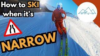 How to ski narrow trails | Skiing narrow slopes with more confidence | Narrow trail skiing with ease