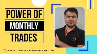 MONTHLY Vs WEEKLY TRADES | What You Should Trade | Option Sailor | Options Trading