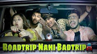 ROADTRIP NAHI BADTRIP || HUNNY SHARMA ||