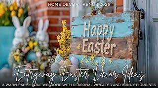 Entryway Easter Decor Ideas  A Warm Farmhouse Welcome with Seasonal Wreaths and Bunny Figurines