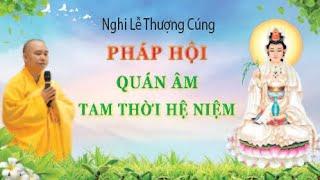 Trực Tuyến Thời Đệ Nhất  Ngày I Pháp Hội Quán Âm TTHN Tháng 09 Năm Quý Mão,Chùa Khai Nguyên