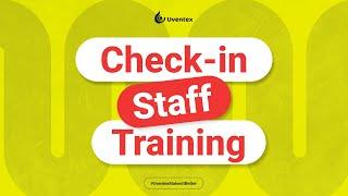 Check-in Staff Training by Uventex Labs - Uventex Sports Hub series