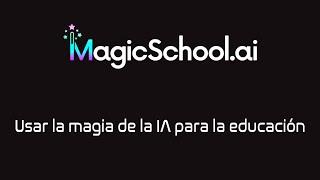 Usar la magia de la IA para la educación con MagicSchool.ai. Profesor Virtual, Generador contenidos