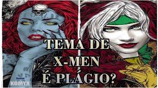 Tema de X-MEN é plágio?