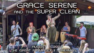 Grace Serene & The Super Clean: 2023-08-11 -The Great Flamingle II; Sherman, NY (Complete Show) [4K]