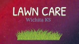 Lawn Care And Maintenance Services in Wichita KS