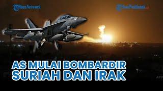  UPDATE Hari Ke-120AS Mulai Lancarkan Serangan di Irak dan Suriah, 85 Sasaran jadi Target