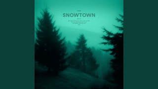 snowtown (sped up)