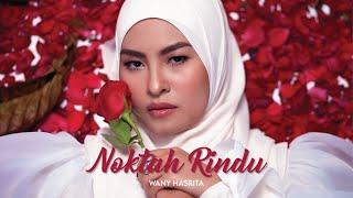 Wany Hasrita - Noktah Rindu (Official Music Video)