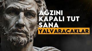 Geri Adım At, Sessiz Kal ve Sana Yalvaracaklar | Stoacılık