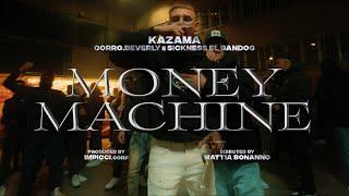 Kazama - Money Machine feat. Corro.Beverly, Sickness El Bandog