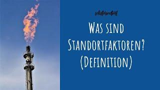 Standortfaktoren einfach erklärt: Definition mit Beispielen - Erdkunde | Ruhrgebiet | Deutschland