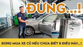 Đừng mua xe cũ, xe lướt,... nếu bạn chưa biết đến 6 điều này | Mercedes E300 W212 Autodaily