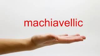 How to Pronounce machiavellic - American English