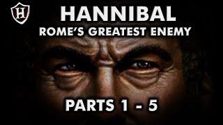Hannibal (PARTS 1 - 5) ️ Rome's Greatest Enemy ️ Second Punic War