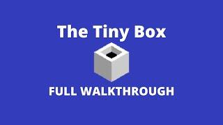 The Tiny Box - Full Walkthrough - No Commentary