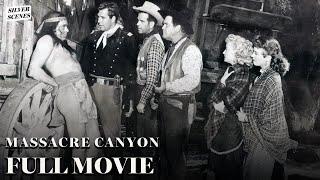 Massacre Canyon | Full Movie | Silver Scenes