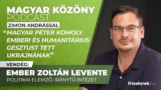 Ember Zoltán Levente: „Magyar Péter komoly emberi és humanitárius gesztust tett Ukrajnának”