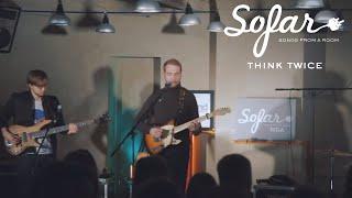 think twice - nosy | Sofar Riga