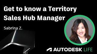 Meet Sabrina, a Territory Sales Hub Manager at Autodesk