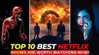 Top 10 Netflix Shows That Are SERIOUSLY Worth Watching! | Best Netflix Series To Watch