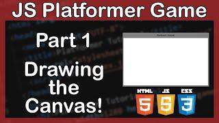 Ep. 1 Drawing the Canvas | JavaScript Platformer Game Tutorial!