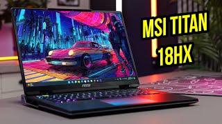 The Gigachad of Gaming Laptops... MSI Titan 18HX