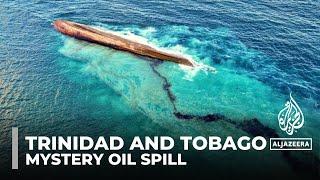 Mystery shipwreck causes disastrous oil spill off Trinidad and Tobago