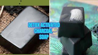 HOW TO MAKE ACTIVATED CHARCOAL SOAP FOR SKIN DETOX