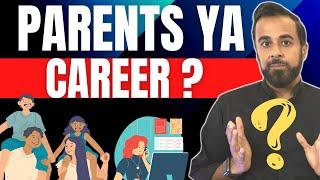 Parents ya career?