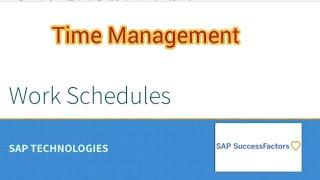 l Create Work Schedules in Success Factors Time Management l Time off l SAP Technologies l