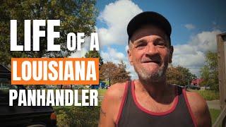 PROFESSIONAL PANHANDLER TOLD ME HIS SECRETS - Homeless in Louisiana