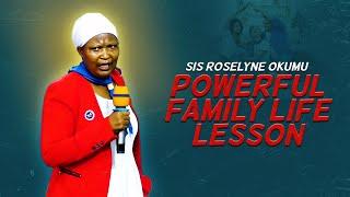 SIS ROSELYNE OKUMU POWERFUL FAMILY LIFE LESSON FOR EVERYONE