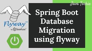 Spring Boot Database Migrations with Flyway -Example | Java Techie