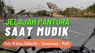 MUDIK SANTAI JELAJAH PANTURA | H-2 IDUL FITRI JAKARTA-PATI