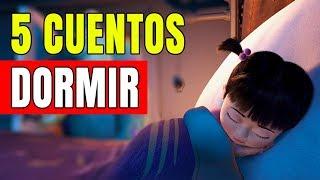 5 CUENTOS PARA DORMIR PARA NIÑOS