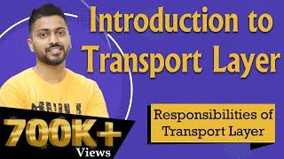 Lec-63: Transport  Layer | Responsibilities of Transport  Layer | OSI Model | Computer Networks