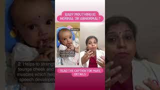 Baby Mouthing Is Normal Or Abnormal ?