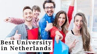 Netherlands Top 10 Best Universities 2020|| University Hub