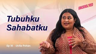 The Power of Self Love feat. Ucita Pohan - Uncensored with Andini Effendi Ep.16