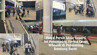 Pasca Pertandingan Persib Vs PSM Seperti ini Penumpang Kereta Cepat Whoosh di Padalarang