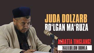 DOLZARB MA’RUZA | BAHS-MUNOZARALAR HAQIDA | XALILULLOH DOMLA