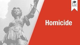 Criminal Law - Homicide