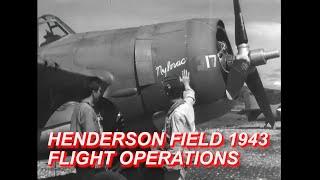 Flight Operations at Henderson Field, Guadalcanal 1943 - Original WWII Footage