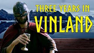 Three Years in Vinland: The Norse Attempt to Colonize America