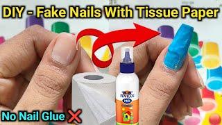 DIY- 'TISSUE' Fake Nails with Fevicol ||Homemade Fake Nails || Fake Nails without Nail Glue at Home