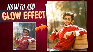 Add Glow Effect In Photo | Lightroom Glow effect Photo Editing